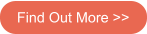 Find Out More >>